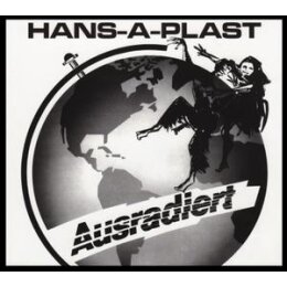 HANS-A-PLAST - AUSRADIERT - CD