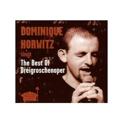 HORWITZ, DOMINIQUE - THE BEST OF DREIGROSCHENOPER - CD