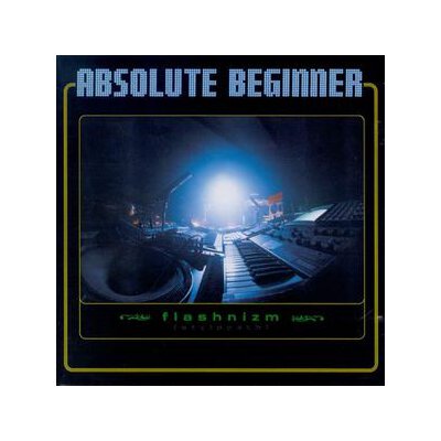 ABSOLUTE BEGINNER - FLASHNIZM(STYLOPATH) - CD