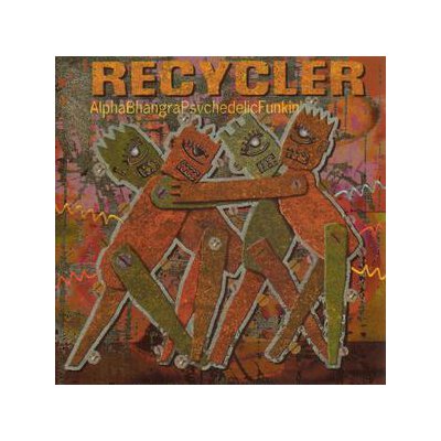 RECYCLER - ALPHABHANGRAPSYCHEDELICFUNKIN - CD