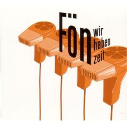 FÖN - WIR HABEN ZEIT - CD