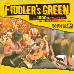 FIDDLERS GREEN - CELEBRATE! (LIVE AT HOHENECK 2004) - CD