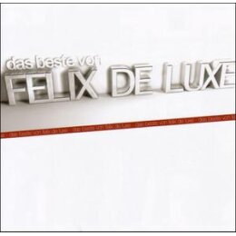 FELIX DE LUXE - DAS BESTE VON FELIX DE LUXE (REISSUE) - CD