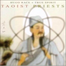 RACE, HUGO & TRUE SPIRIT - TAOIST PRIESTS - CD