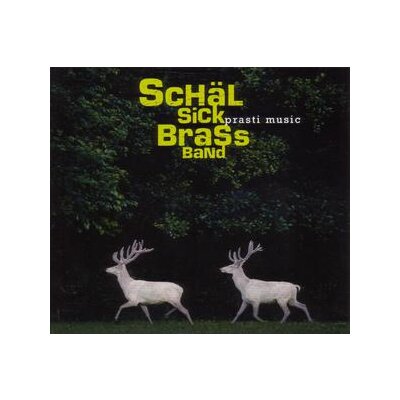 SCHÄL SICK BRASS BAND - PRASTI MUSIC - CD