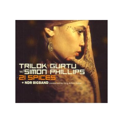 GURTU, TRILOK/PHILLIPS, SIMON/NDR BIGBAND - 21 SPICES - CD