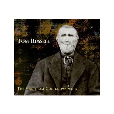 RUSSELL, TOM - THE MAN FROM GOD KNOWS WHERE - CD