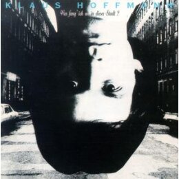 HOFFMANN, KLAUS - WAS FANG ICH AN IN DIESER STADT? - CD