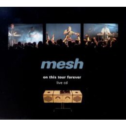 MESH - ON THIS TOUR FOREVER(LIVE) - CD