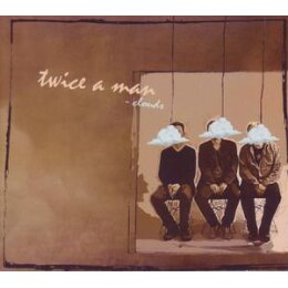 TWICE A MAN - CLOUDS - CD