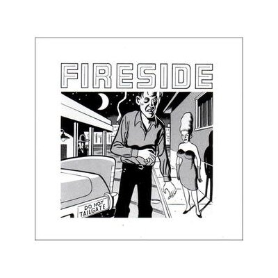FIRESIDE - DO NOT TAILGATE - LP