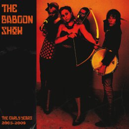 Baboon Show, the - The early years 2005 - 2009 - LP + MP3...