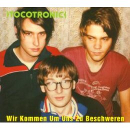 TOCOTRONIC - WIR KOMMEN UM UNS ZU BESCHWEREN(DELUXE...