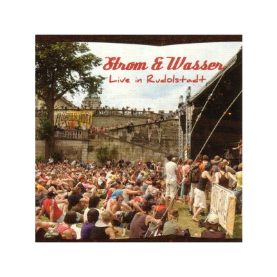 STROM & WASSER - LIVE IN RUDOLSTADT - CD