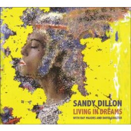 DILLON, SANDY - LIVING IN DREAMS - CD
