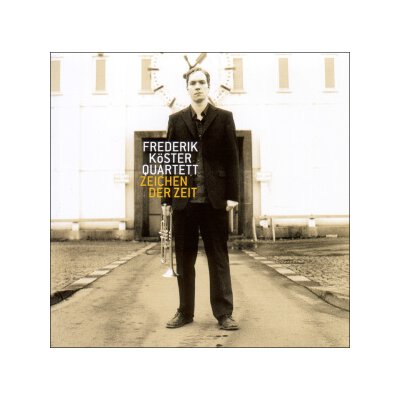 KÖSTER, FREDERIK QUARTETT - ZEICHEN DER ZEIT - CD