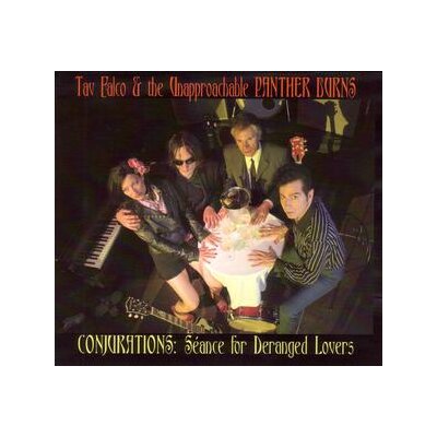 FALCO, TAV & PANTHER BURNS - CONJURATIONS:SEANCE FOR DERANGED LOVERS - CD