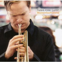 KÖSTER, FREDERIK QUARTETT - MOMENTAUFNAHME - CD
