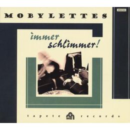 MOBYLETTES - IMMER SCHLIMMER - LP