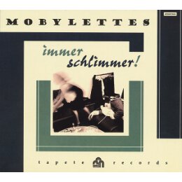 MOBYLETTES - IMMER SCHLIMMER - CD
