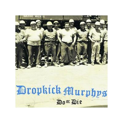 DROPKICK MURPHYS - DO OR DIE - CD