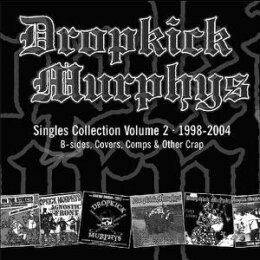 DROPKICK MURPHYS - SINGLES COLLECTION 2 1998-2004 - CD