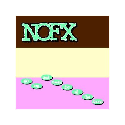 NOFX - SO LONG...AND THANKS FOR ALL THE SHOES - CD
