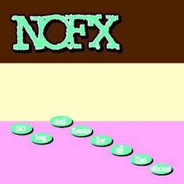 NOFX - SO LONG...AND THANKS FOR ALL THE SHOES - CD