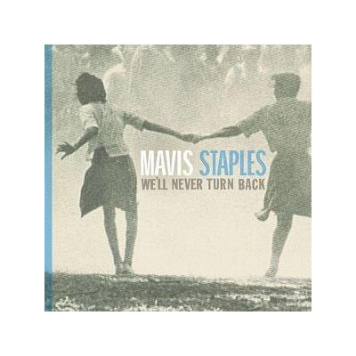 STAPLES, MAVIS - WELL NEVER TURN BACK - CD