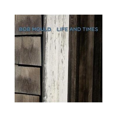 MOULD, BOB - LIFE AND TIMES - CD