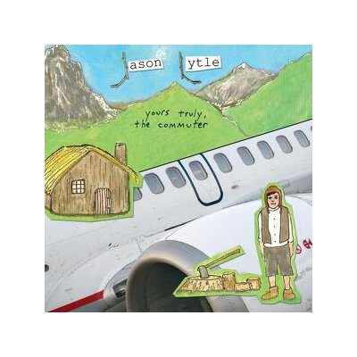LYTLE, JASON - YOURS TRULY, THE COMMUTER - CD