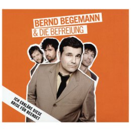 BEGEMANN, BERND & DIE BEFREIUNG - ICH ERKLÄRE...