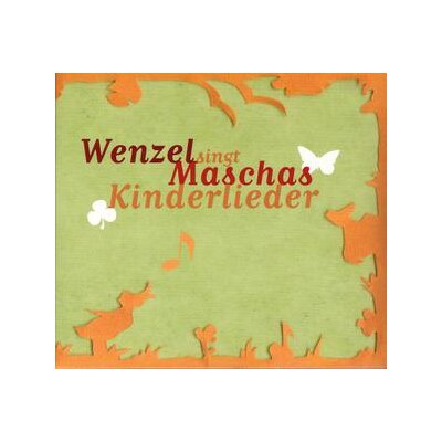WENZEL - MASCHAS KINDERLIEDER - CD