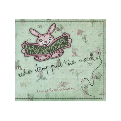 VARIOUS - HASENSCHAUKEL-WHO DROPPED THE NEEDLE? - CD