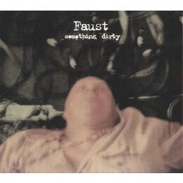 FAUST - SOMETHING DIRTY - LP
