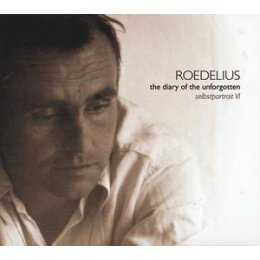 ROEDELIUS - THE DIARY OF THE UNFORGOTTEN(SELBSTPORTRAIT...