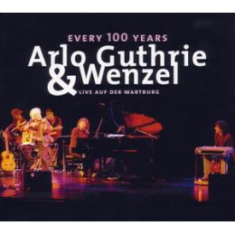GUTHRIE, ARLO / WENZEL - EVERY 100 YEARS-LIVE AUF DER...