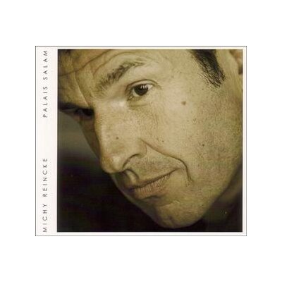 REINCKE, MICHY - PALAIS SALAM - CD
