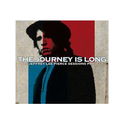 PIERCE, JEFFREY LEE SESSIONS PROJECT, THE/VARIOUS - THE JOURNEY IS LONG - CD