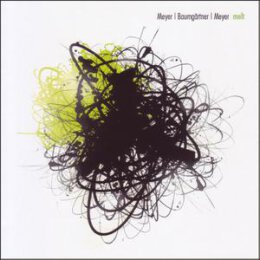 MEYER/BAUMGÄRTNER/MEYER - MELT - CD