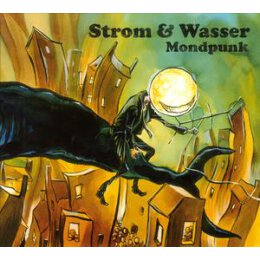 STROM & WASSER - MONDPUNK - CD