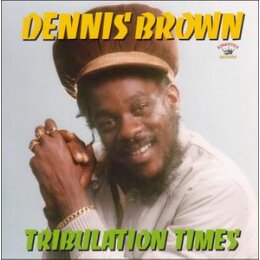 BROWN, DENNIS - TRIBULATION TIMES - CD