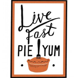 Postkarte - Live Fast Pie Yum
