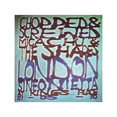 MICACHU AND THE LONDON SINFONIETTA - CHOPPED & SCREWED - CD