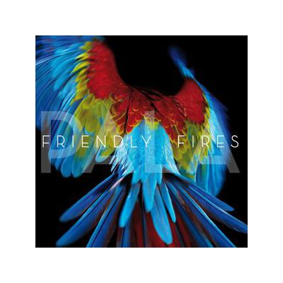 FRIENDLY FIRES - PALA - CD