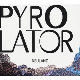 PYROLATOR - NEULAND - CD