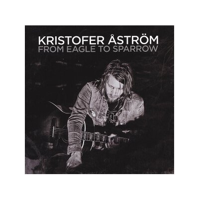 ASTRÖM, KRISTOFER - FROM EAGLE TO SPARROW - CD