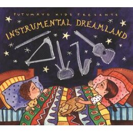 PUTUMAYO KIDS PRESENTS/VARIOUS - INSTRUMENTAL DREAMLAND - CD