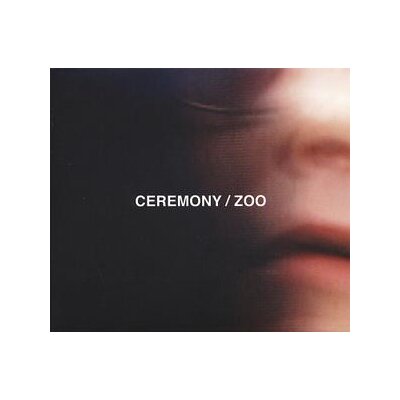 CEREMONY - ZOO - CD