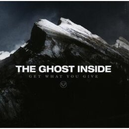 GHOST INSIDE, THE - GET WHAT YOU GIVE - CD